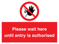 PA12559: Please wait here until entry is authorised