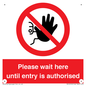 PA12559: Please wait here until entry is authorised