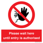 PA12559: Please wait here until entry is authorised