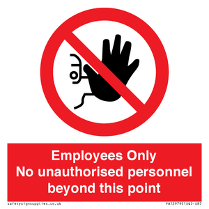 PA12979: Employees Only No unauthorised personnel beyond this point