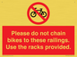 PA13150: Please do not chain bikes to these railings. Use the racks provided.