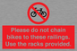 PA13150: Please do not chain bikes to these railings. Use the racks provided.