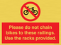 PA13150: Please do not chain bikes to these railings. Use the racks provided.