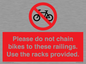 PA13150: Please do not chain bikes to these railings. Use the racks provided.