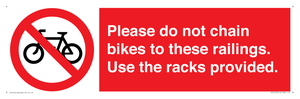PA13150: Please do not chain bikes to these railings. Use the racks provided.