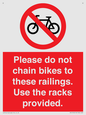 PA13150: Please do not chain bikes to these railings. Use the racks provided.