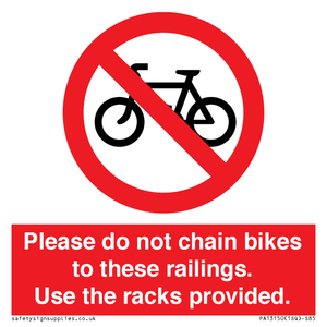 PA13150: Please do not chain bikes to these railings. Use the racks provided.