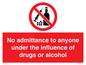 PA13424: No admittance to anyone under the influence of drugs or alcohol