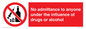 PA13424: No admittance to anyone under the influence of drugs or alcohol