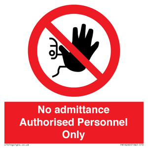 PA16260: No admittance  Authorised Personnel Only