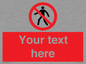 PA3006: Pedestrians Prohibited Sign