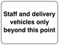 PA5323: Staff and delivery vehicles only