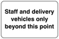 PA5323: Staff and delivery vehicles only