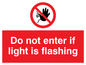 PA5478: Do not enter if light is flashing