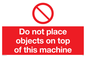 PA5687: Do not place objects on top of this machine Prohibition Sign