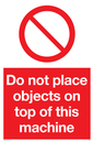PA5687: Do not place objects on top of this machine Prohibition Sign