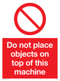 PA5687: Do not place objects on top of this machine Prohibition Sign