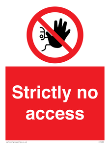 PA5688: Strictly no access Prohibition Sign
