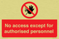 PA5692: No access except for authorised personnel Prohibition Sign