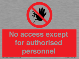 PA5692: No access except for authorised personnel Prohibition Sign