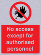 PA5692: No access except for authorised personnel Prohibition Sign