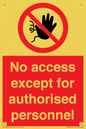 PA5692: No access except for authorised personnel Prohibition Sign