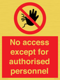 PA5692: No access except for authorised personnel Prohibition Sign