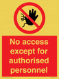 PA5692: No access except for authorised personnel Prohibition Sign