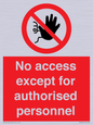 PA5692: No access except for authorised personnel Prohibition Sign