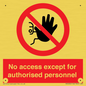 PA5692: No access except for authorised personnel Prohibition Sign