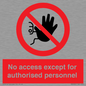 PA5692: No access except for authorised personnel Prohibition Sign