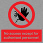 PA5692: No access except for authorised personnel Prohibition Sign