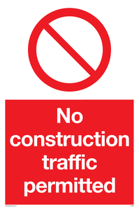 PA5698: No construction traffic permitted Prohibition Sign