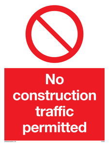 PA5698: No construction traffic permitted Prohibition Sign