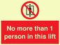 PA6099: No more than 1 person in this lift