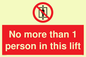 PA6099: No more than 1 person in this lift