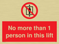PA6099: No more than 1 person in this lift
