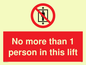 PA6099: No more than 1 person in this lift