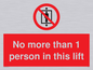 PA6099: No more than 1 person in this lift