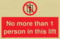 PA6099: No more than 1 person in this lift