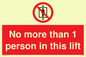 PA6099: No more than 1 person in this lift