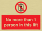 PA6099: No more than 1 person in this lift