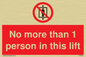 PA6099: No more than 1 person in this lift