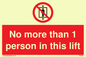 PA6099: No more than 1 person in this lift