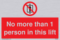 PA6099: No more than 1 person in this lift
