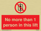 PA6099: No more than 1 person in this lift