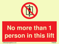 PA6099: No more than 1 person in this lift