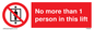 PA6099: No more than 1 person in this lift