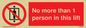 PA6099: No more than 1 person in this lift