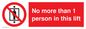 PA6099: No more than 1 person in this lift